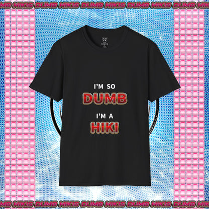 I'm So Dumb I'm a Hiki