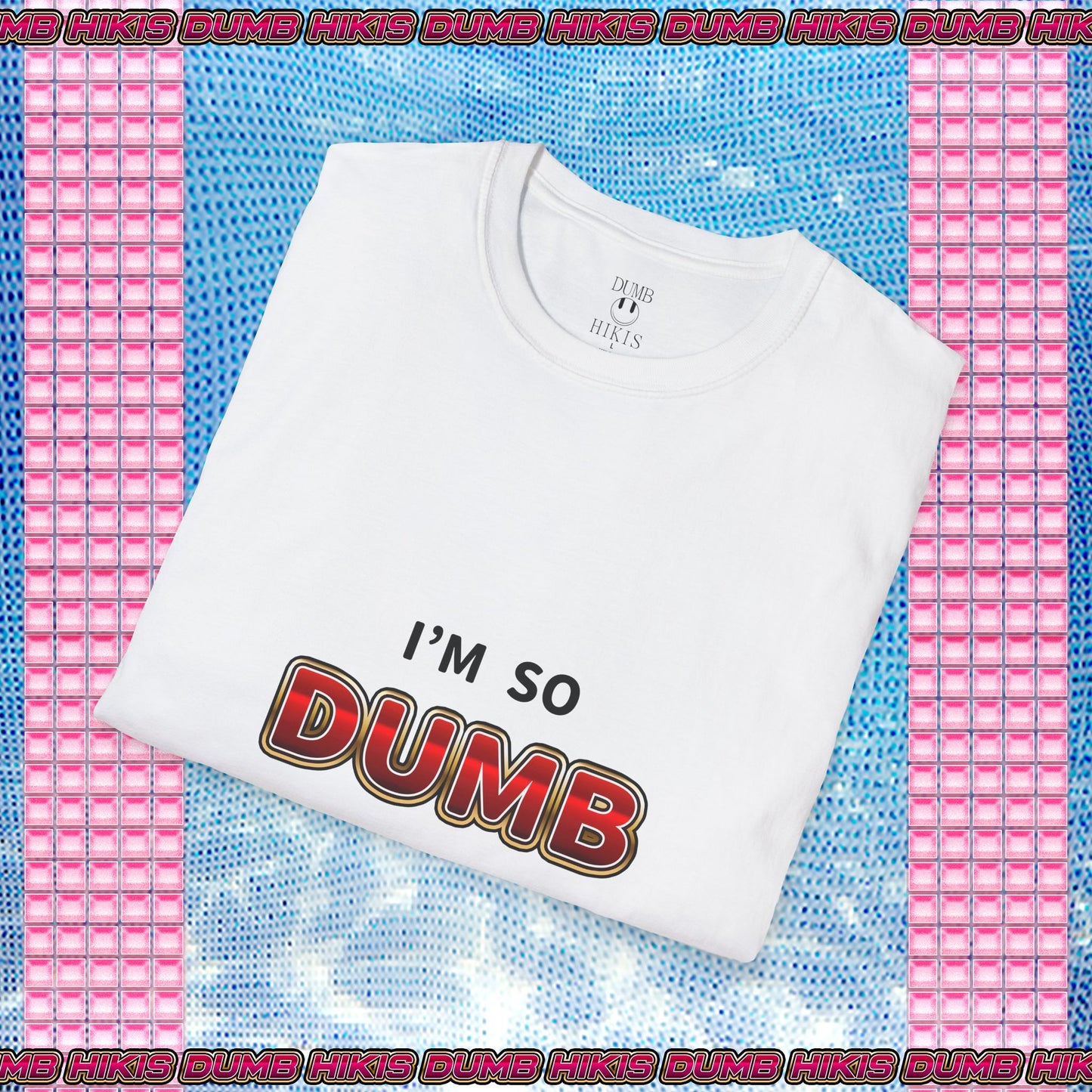 I'm So Dumb I'm a Hiki